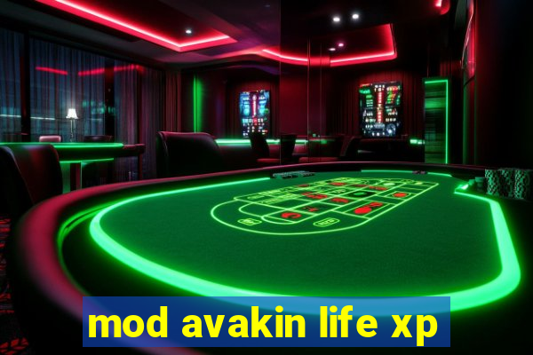 mod avakin life xp